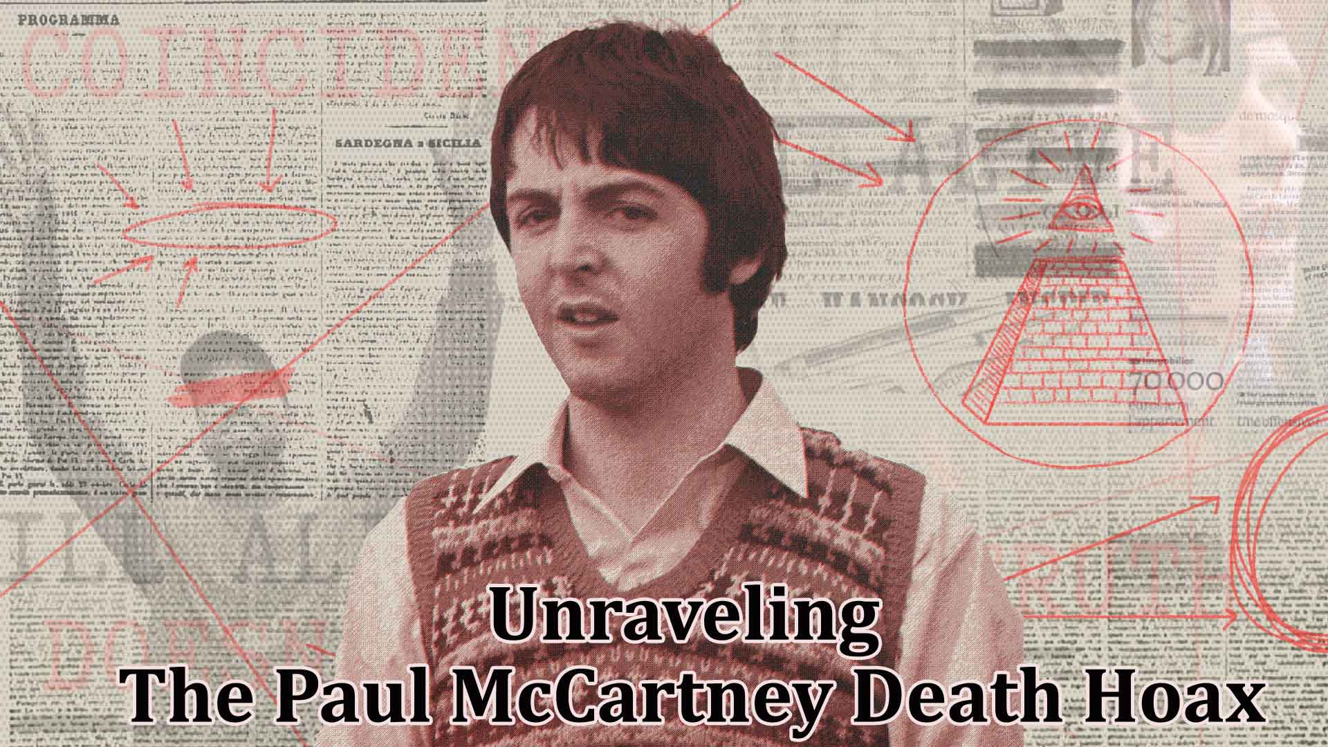 Unraveling the Paul McCartney Death Hoax: Exploring Allegations, Evidence, and Cultural Impact